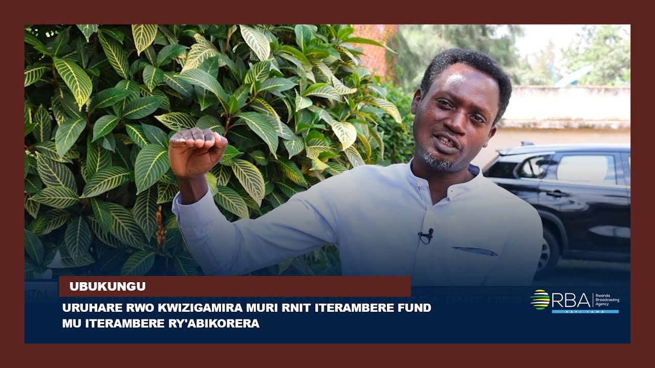 Uruhare rwo kwizigamira muri RNIT Iterambere Fund mu iterambere ry'abikorera