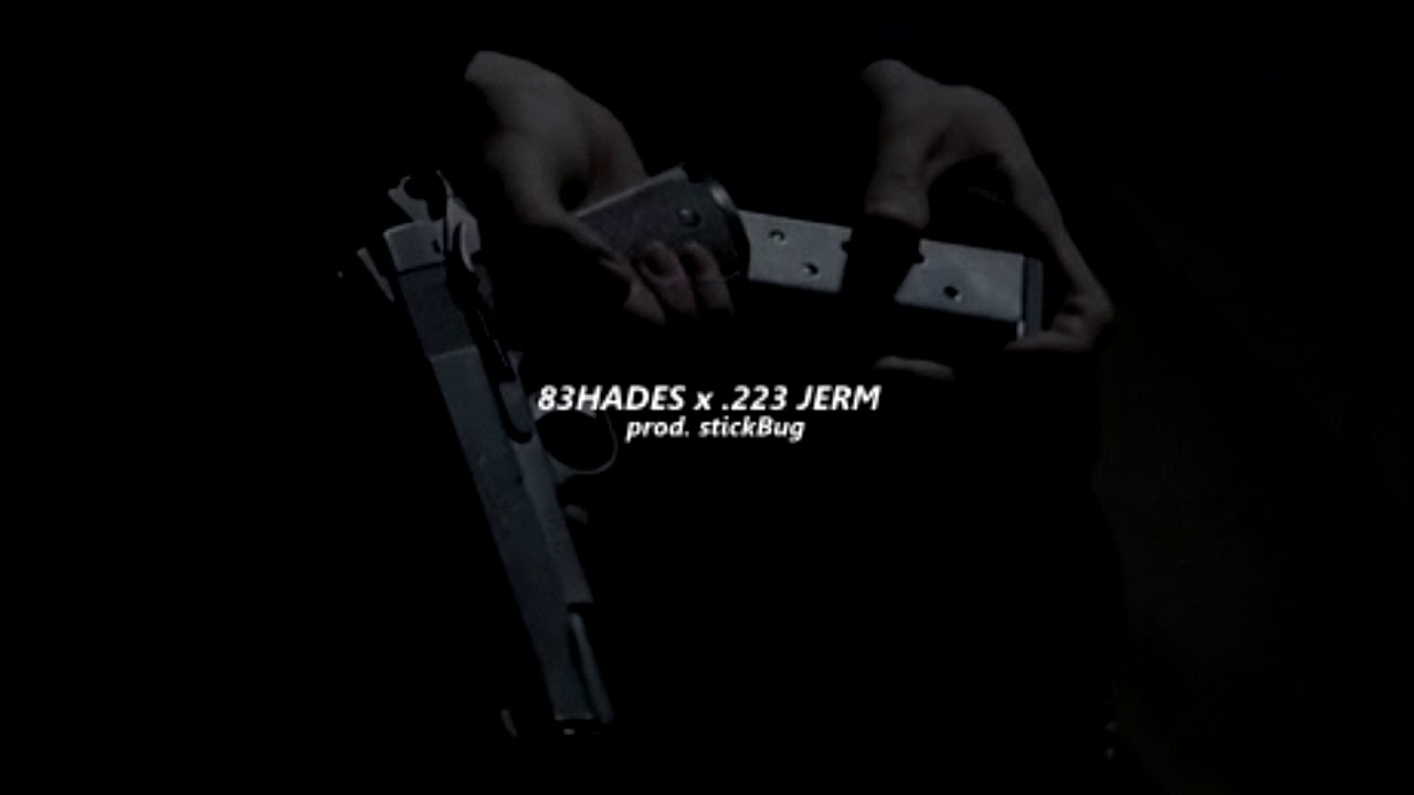 83HADES x .223JERM Type Beat (FREE IN DESC.)