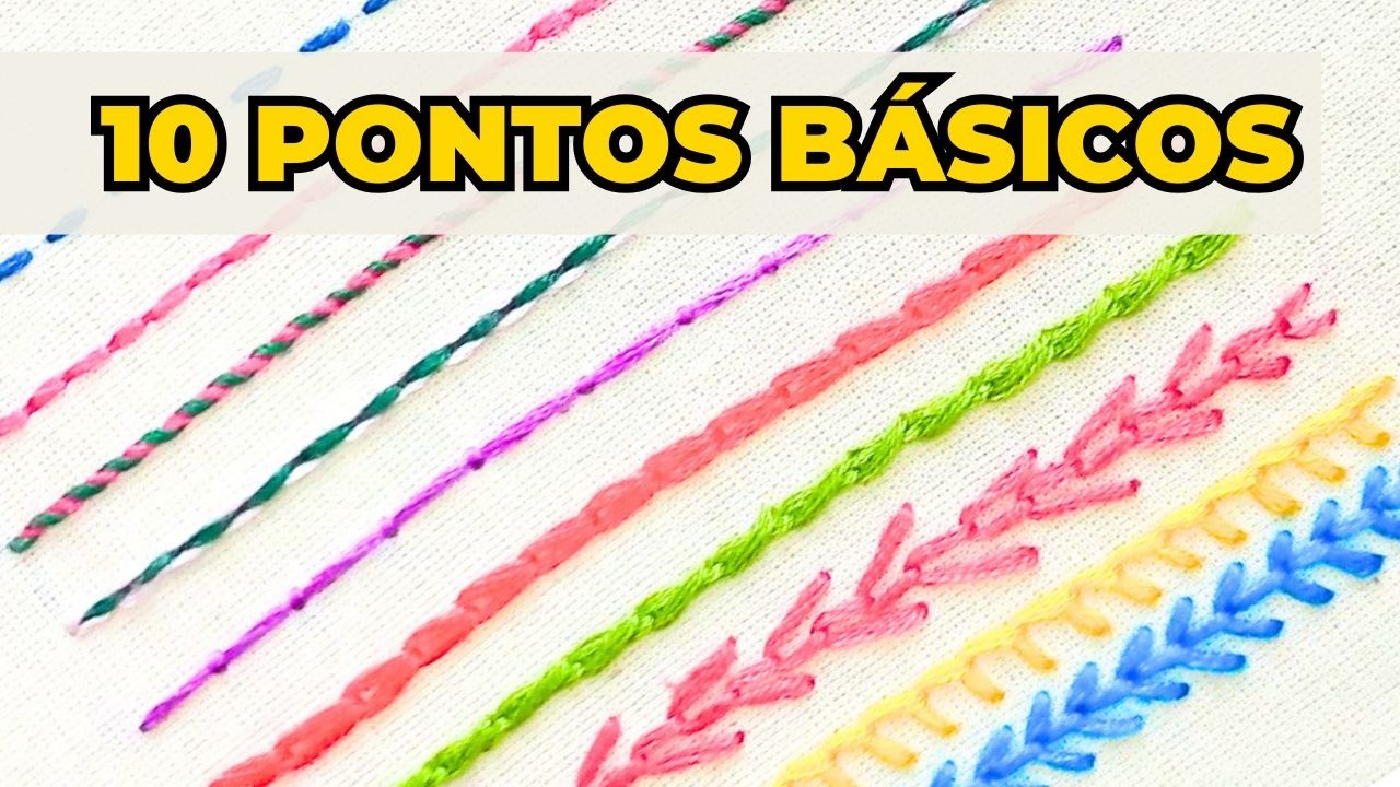 10 pontos básicos de bordado a mão 🌹 10 basic stitches embroidery for beginners