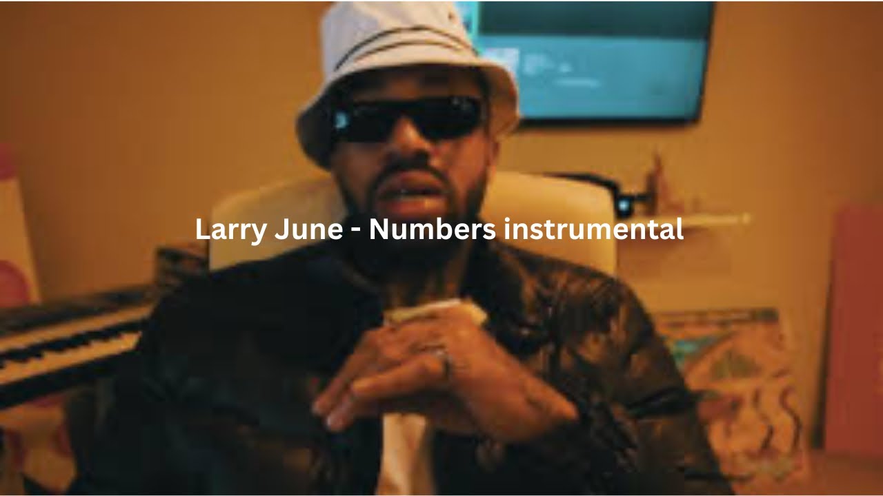 Larry June - Numbers instrumental