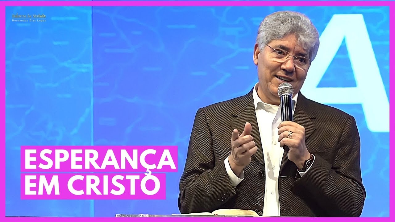 ESPERAN&Ccedil;A EM JESUS CRISTO- Hernandes Dias Lopes