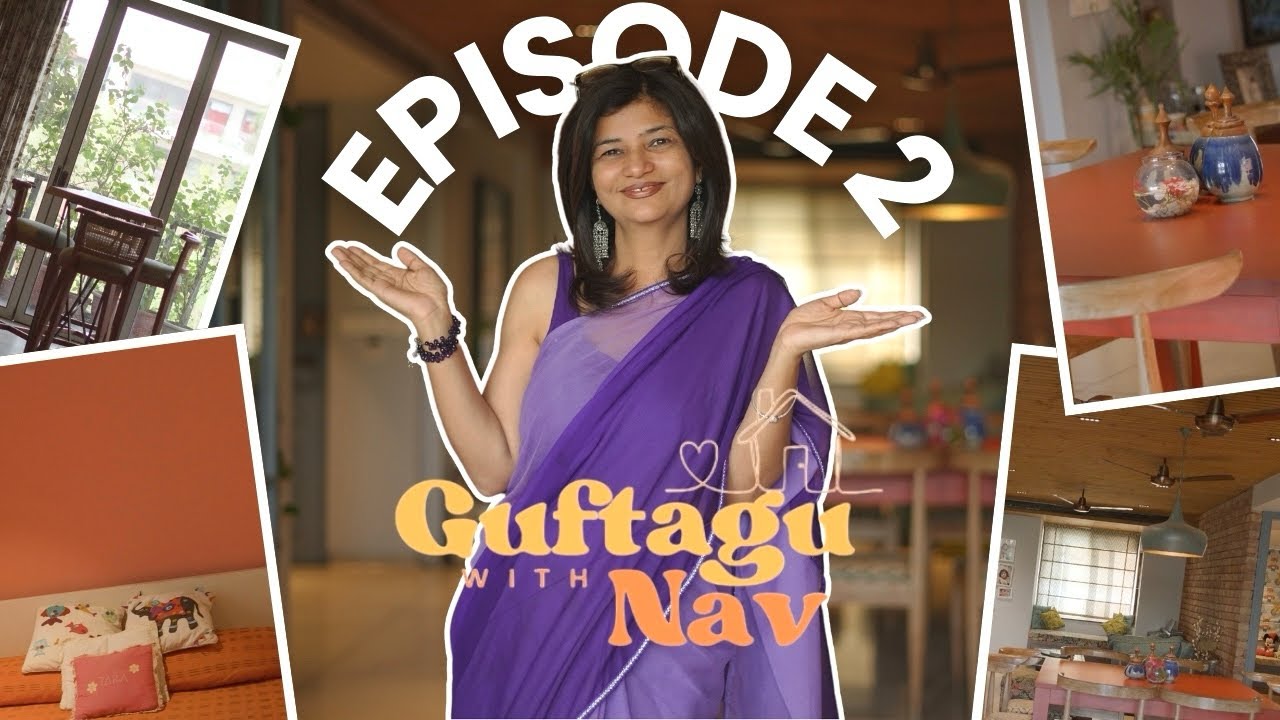Exploring the Vibrant and Sustainable Home of Architect Anika Mittal Dhawan | Guftagu with Nav Ep-2