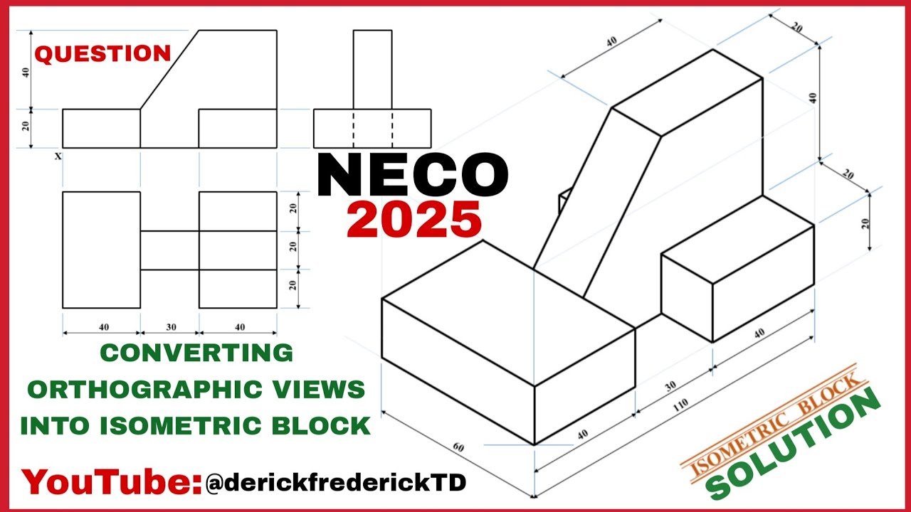 TD - Conversion From Orthographic to Isometric. Question 4, NECO 2025 🇳🇬. @derickfrederickTD 