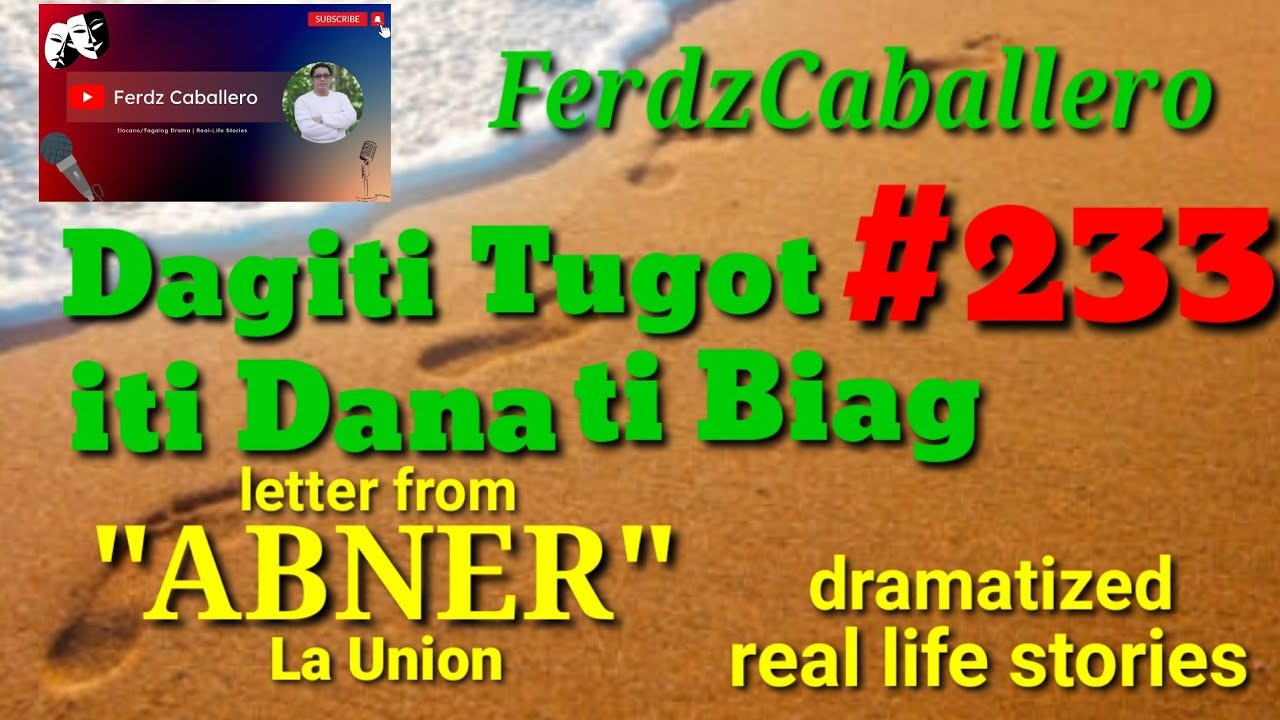 ILOCO DRAMA / DAGITI TUGOT ITI DANA TI BIAG #233