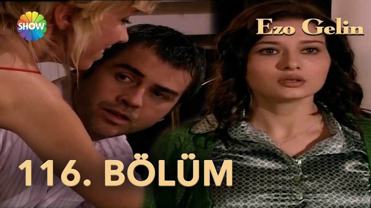Ezo Gelin 116. Bölüm