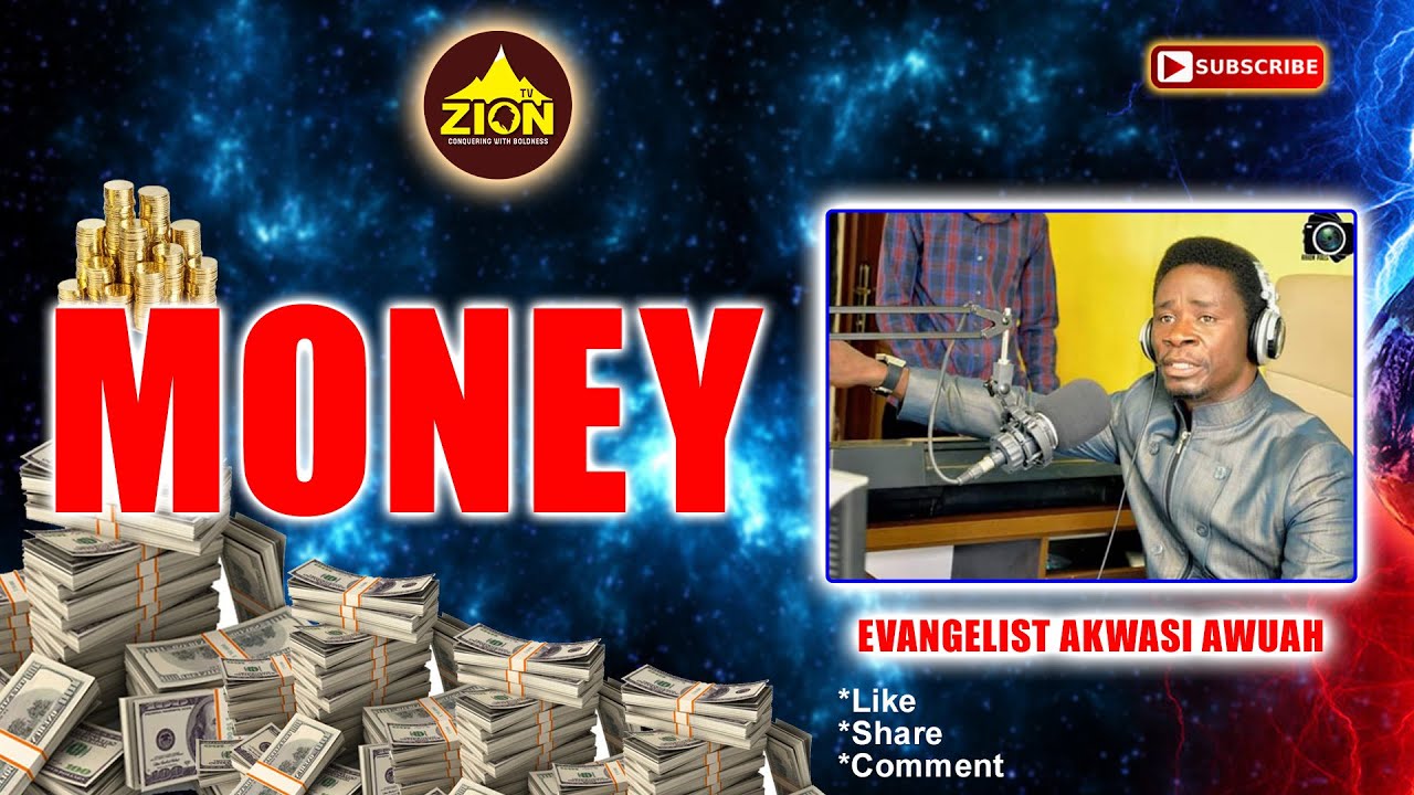 BE CAREFUL ABOUT MONEY message by Evangelist Akwasi Awuah
