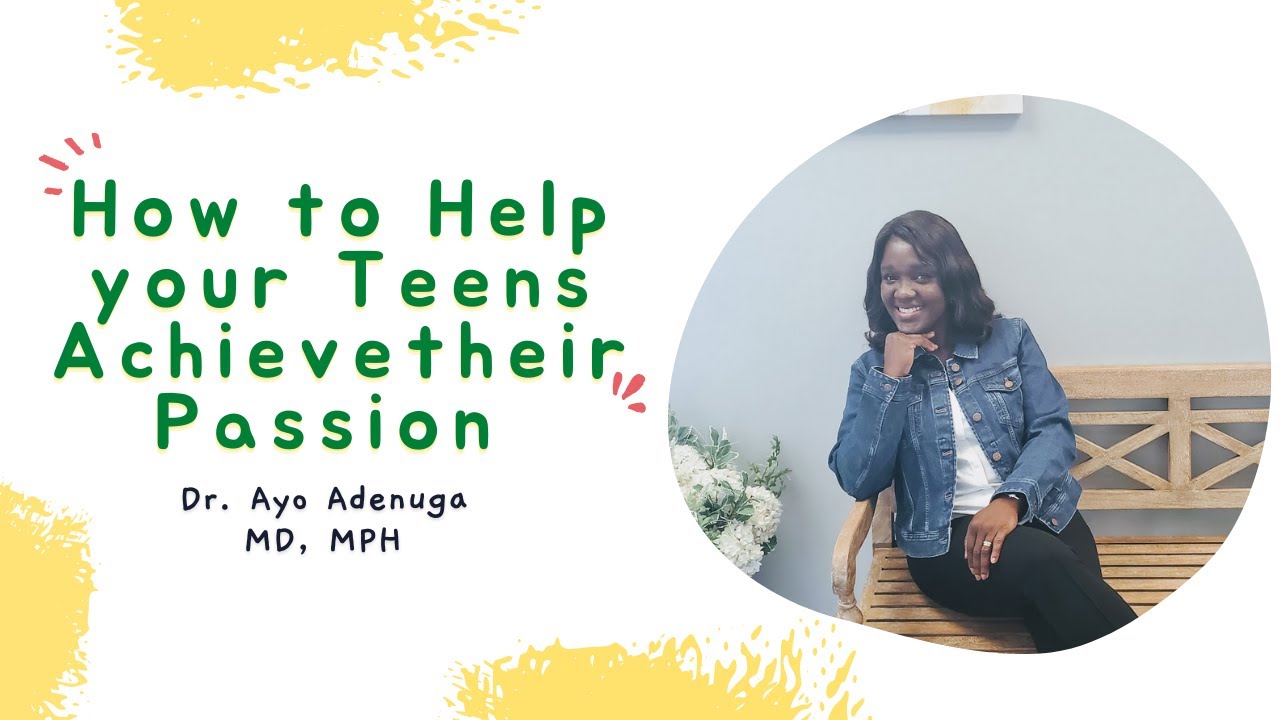 How To Help Your Teens Achieve Their Passion