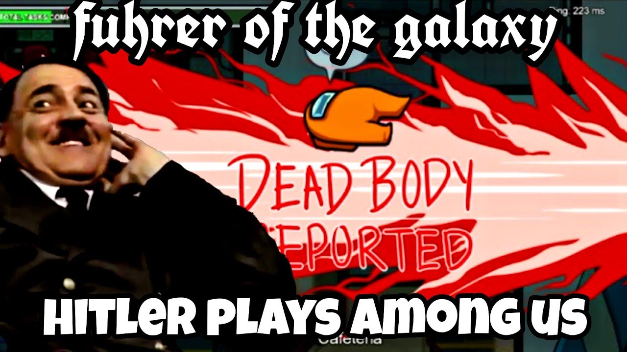 Hitler plays among us (Downfall Parody)
