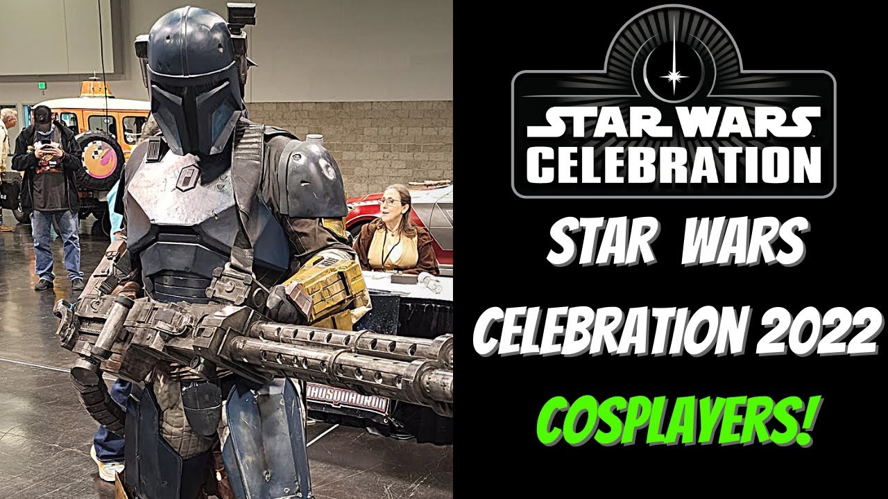 2022 Star Wars Celebration Costumes and Cosplayers!