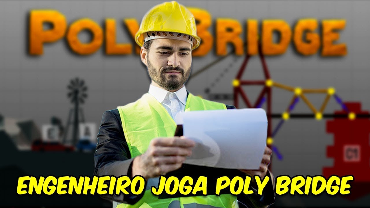 ENGENHEIRO CIVIL JOGA POLY BRIDGE | Poly Bridge