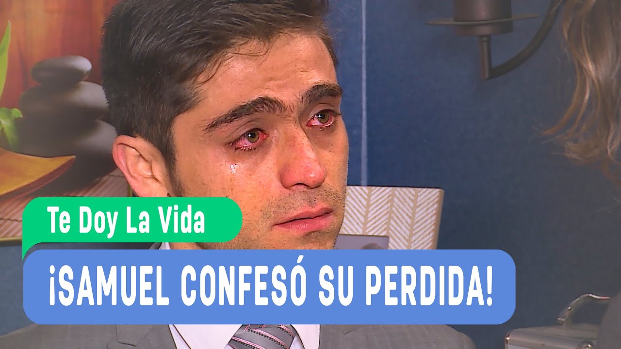 Te doy la vida - ¡Samuel confesó su perdida! - Mejores Momentos Capítulo 96
