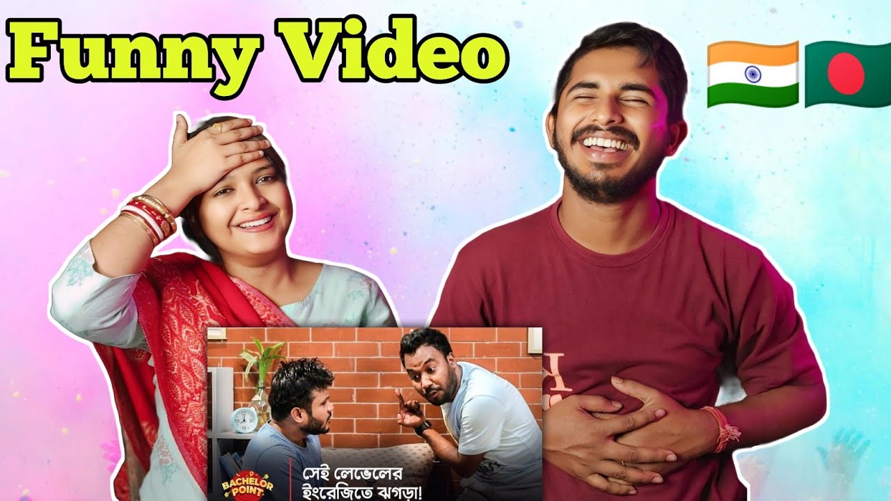 Indian Reaction 🇮🇳সেই লেভেলের ইংরেজিতে ঝগড়া !! | Bachelor Point Natok clips | Funny Video