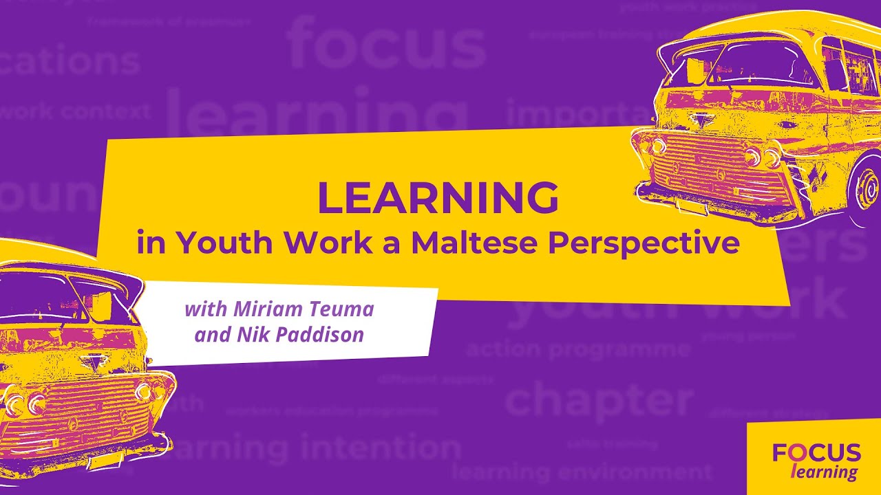 LEARNING IN YOUTH WORK a Maltese perspective | FOCUS learning