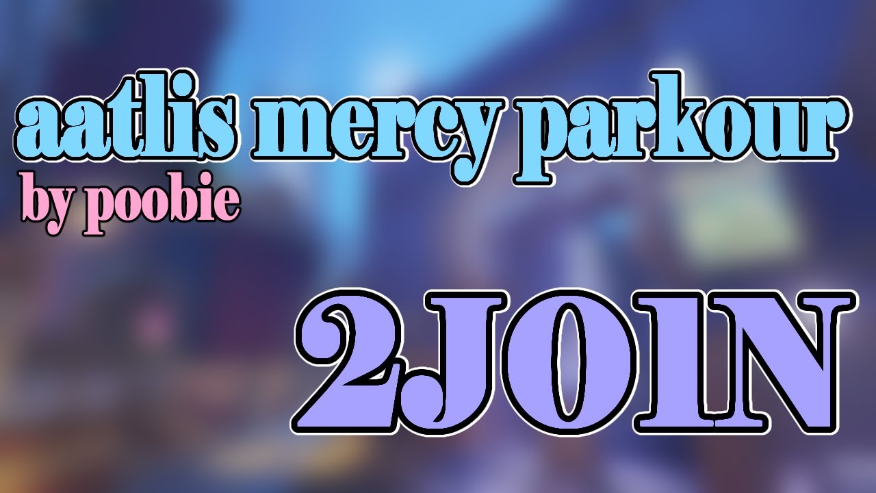 aatlis mercy parkour by poobie [2JO1N]