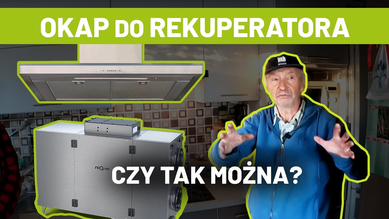 Okap kuchenny podłączony do rekuperatora. Czy tak można?