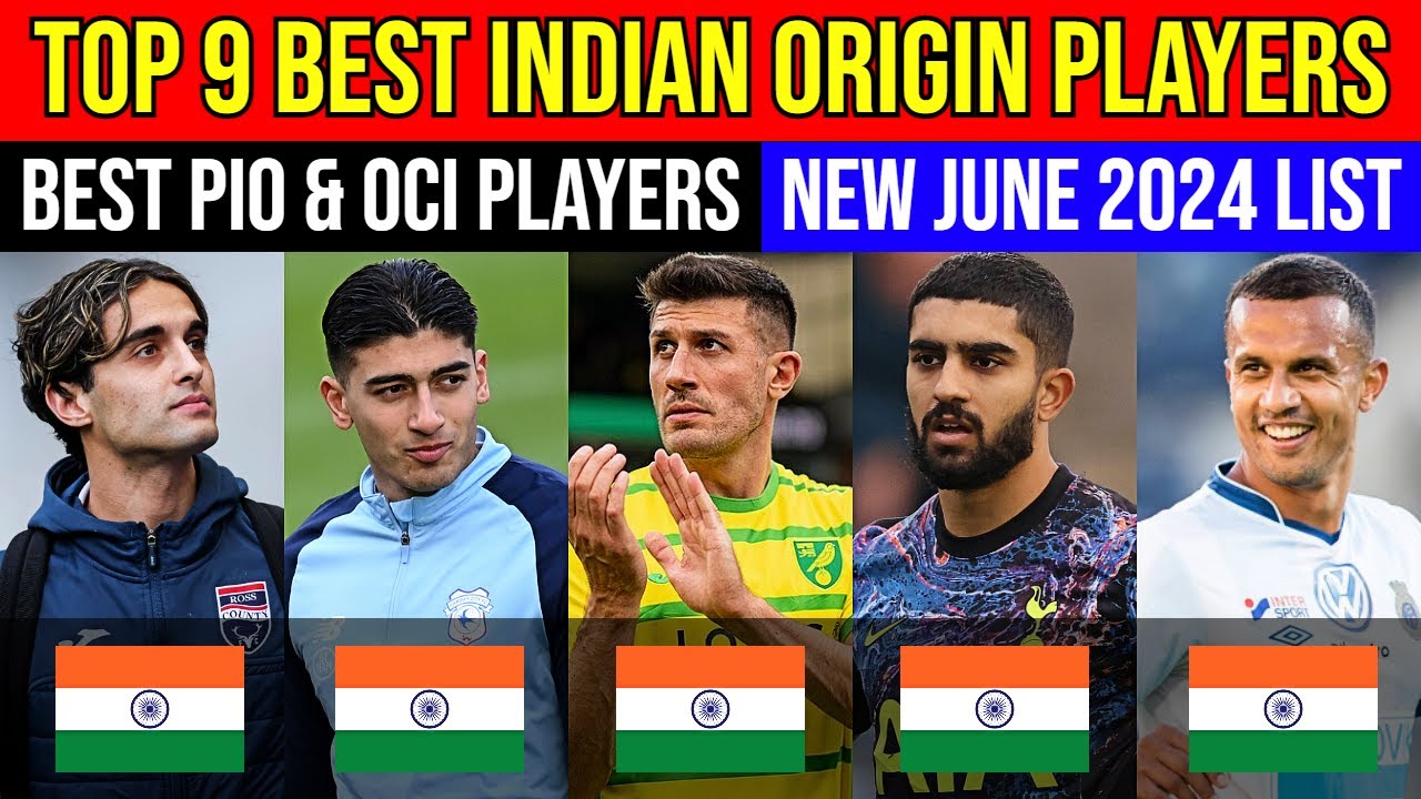 9 BEST Indian Origin Players!💥PIO & OCI Players List🔥Will They Ever Play For India?🤔