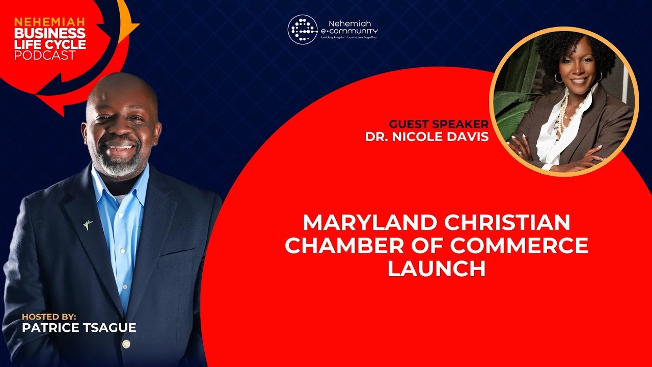 Maryland Christian Chamber of Commerce Launch-BLC Podcast: Host Patrice Tsague with Dr. Nicole Davis