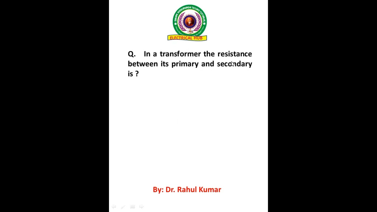 In a transformer the resistance between its primary and secondary is ?|MCQ- Transformer| 