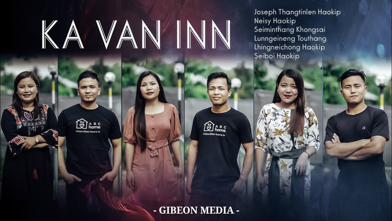 KA VAN INN (4K) || KUKI VARIOUS ARTISTES || Video processed at GIBEON MEDIA