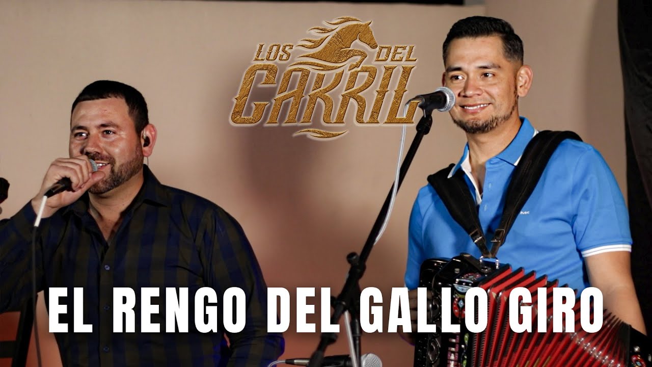 El Rengo Del Gallo Giro - Los Del Carril