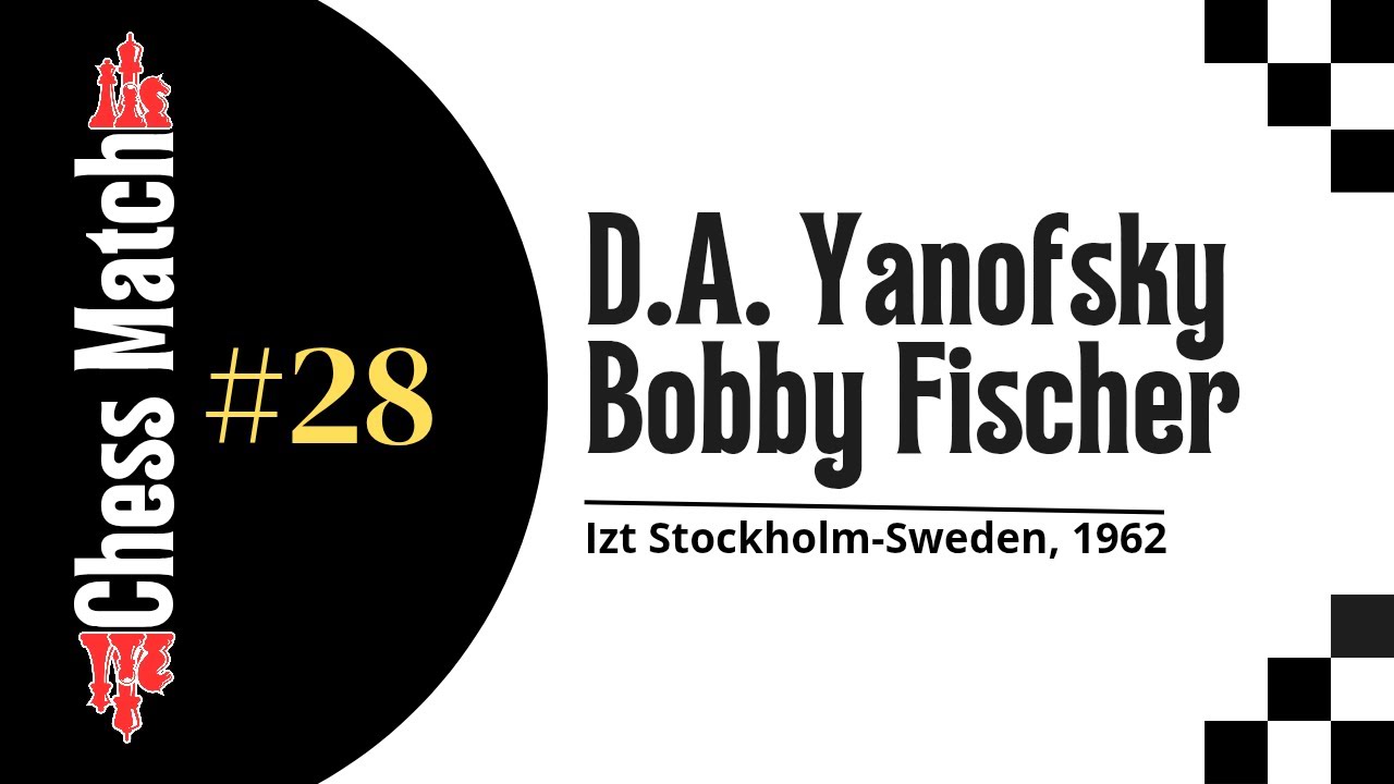 Daniel Yanofsky vs Bobby Fischer♟️Stockholm Interzonal 1962