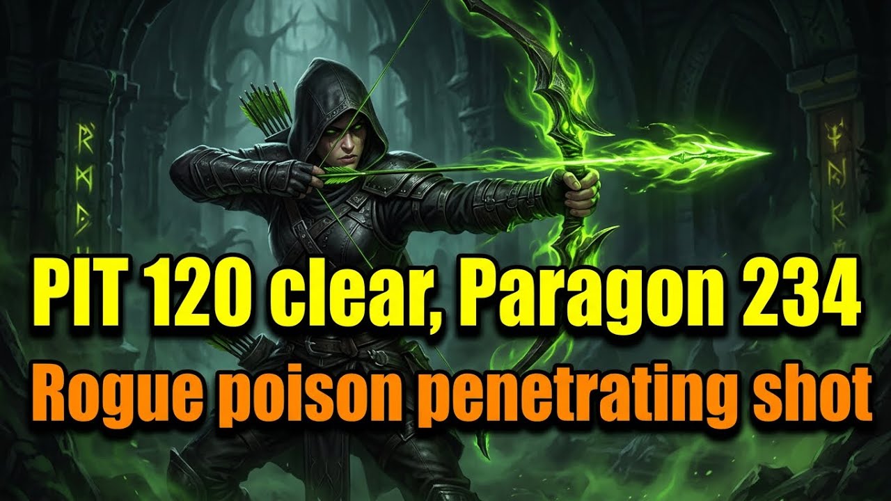 Pit 120 Clear,  Paragon 234, Diabo IV S14 Penetrating Shot Rogue - Maxrollgg Eng Game Build