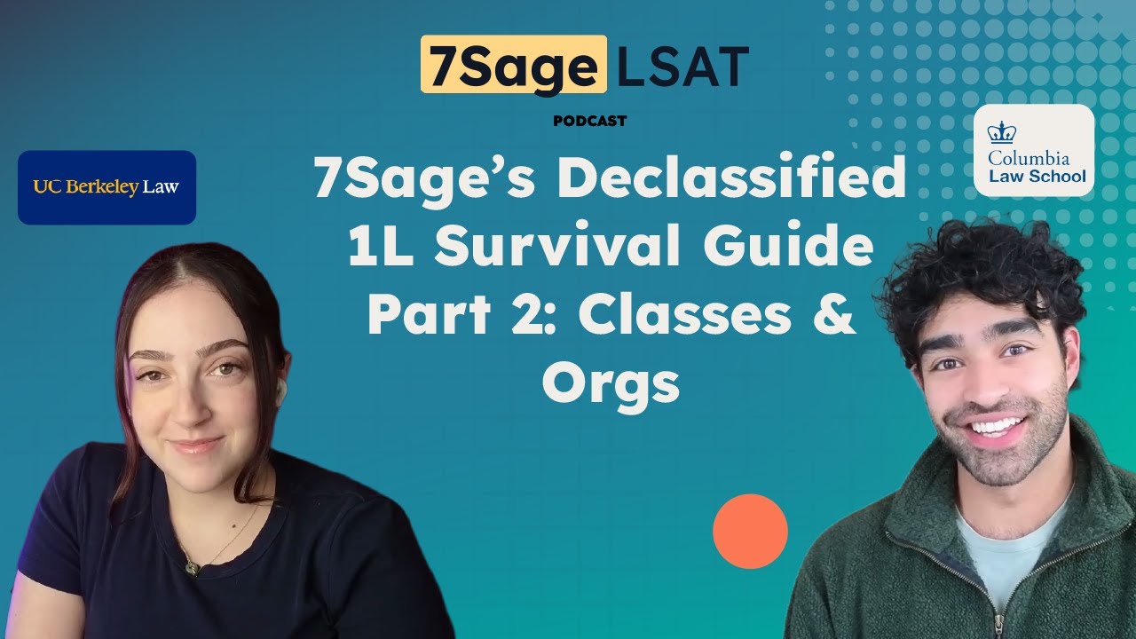 7Sage's Declassified 1L Survival Guide Pt. 2: Classes and Student Orgs | 7Sage LSAT Pod