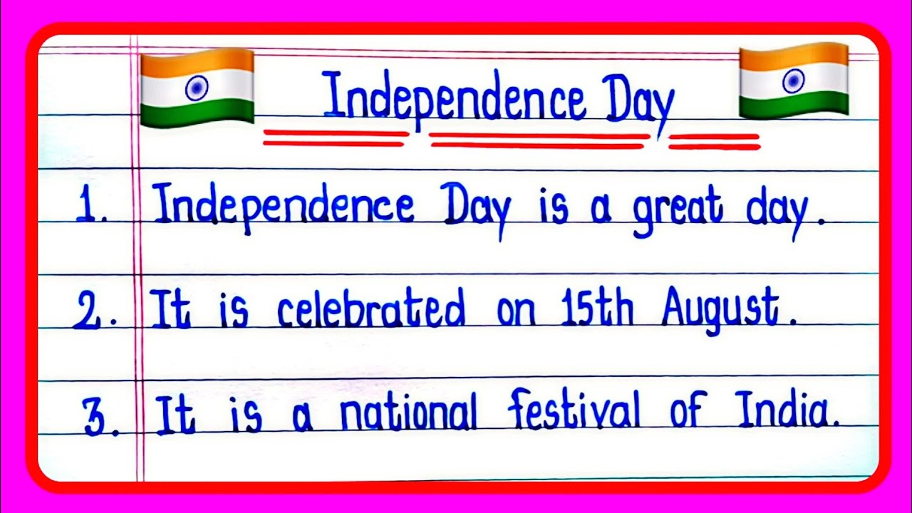 Ten Lines On Independence Day | Independence Day Essay In English writing |Essay on Independence Day