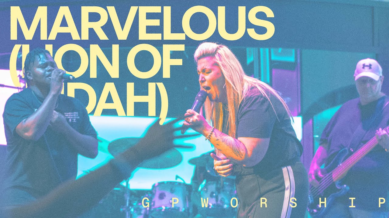 GPWorship - Marvelous (Lion of Judah)