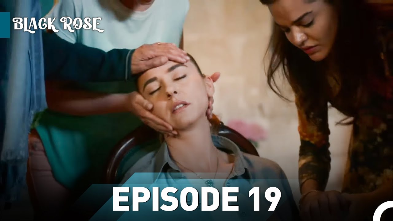 Black Rose Episode 19