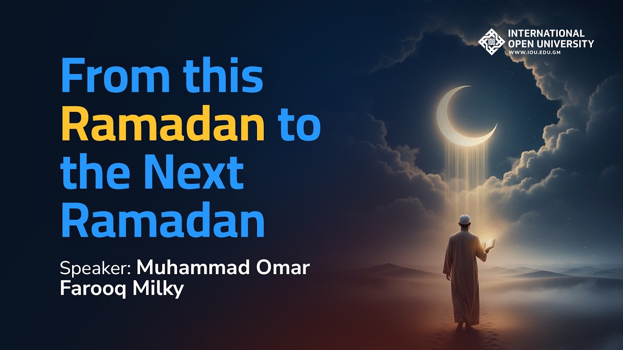 From this Ramadan to the Next Ramadan | Muhammad Omar Farooq Milky