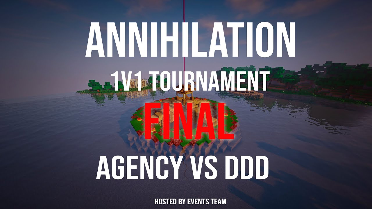 Annihilation 1v1 Tournament - FINAL  - Agency vs DDD
