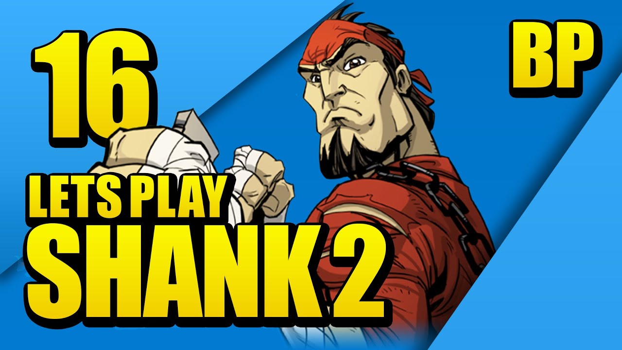 Oops! - Shank 2 - PART 16 - Brosplay!