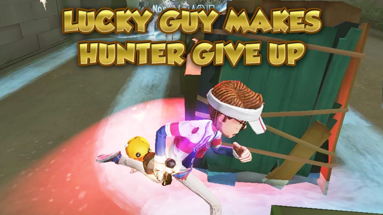 Lucky Guy Makes Hunter Give Up | Identity V |第五人格 | 제5인격 | アイデンティティV