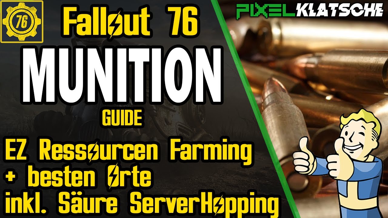 Fallout 76 Wastelanders Munitionsguide Deutsch |  Einfach und schnell Stahl Blei Stoff Säure Farmen