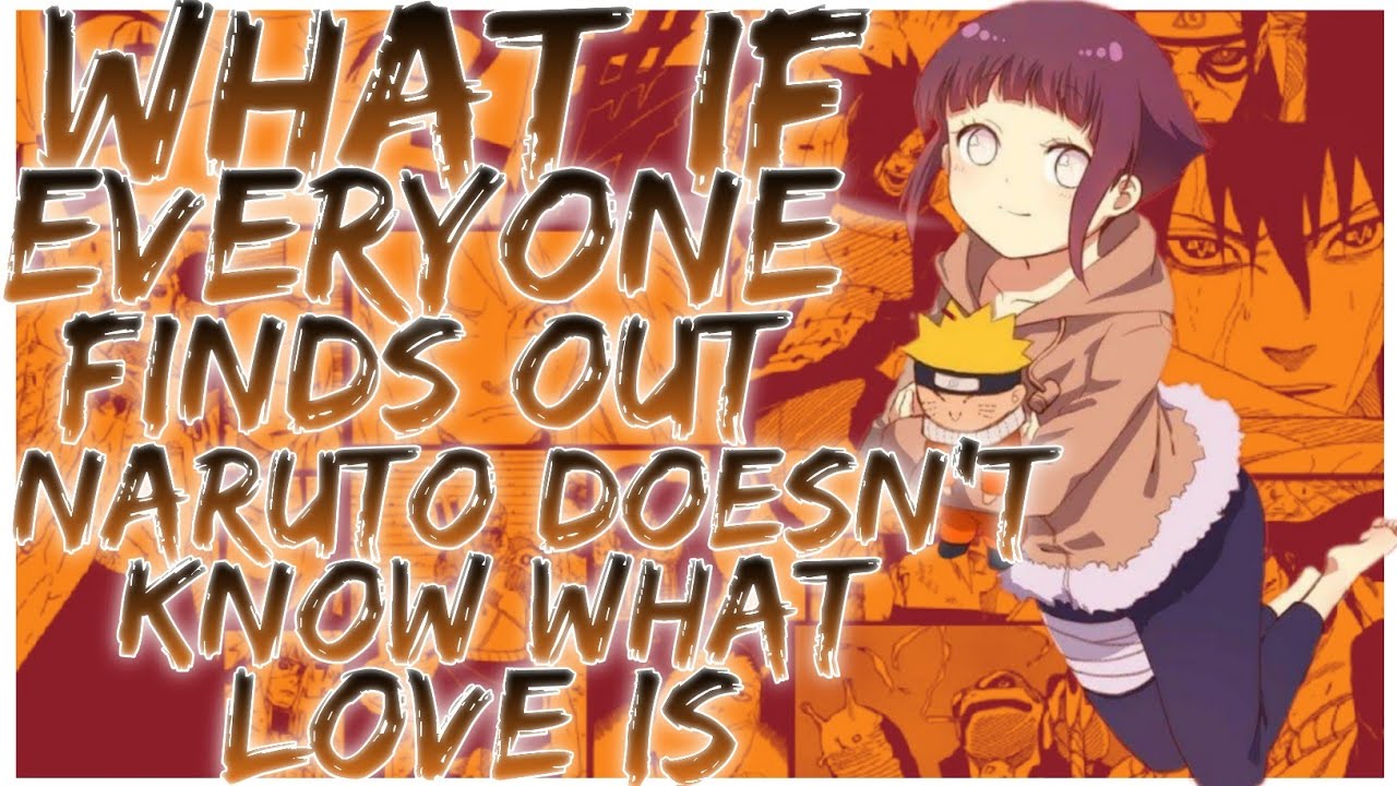 what if everyone finds out Naruto doesn'T know what love is