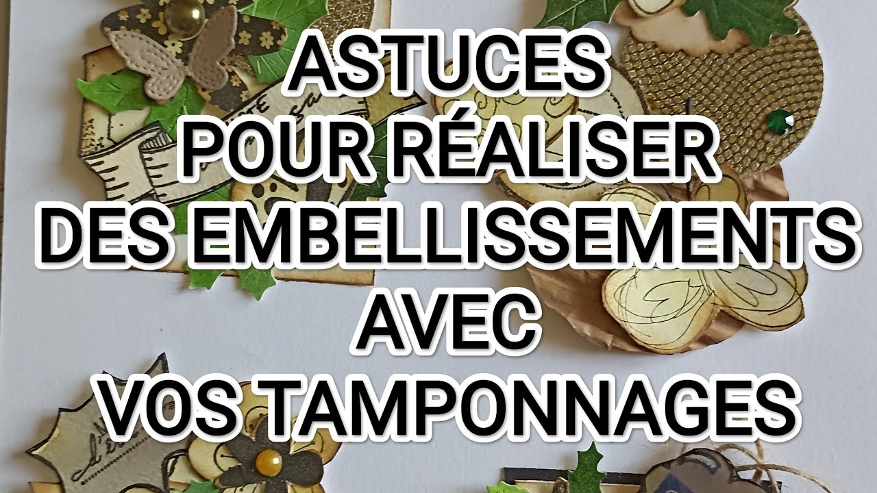 À la 7ème min :[ASTUCES]RÉALISER DES EMBELLISSEMENTS AVEC TAMPONNAGES POUR VOS CARTES ET VOS ALBUMS
