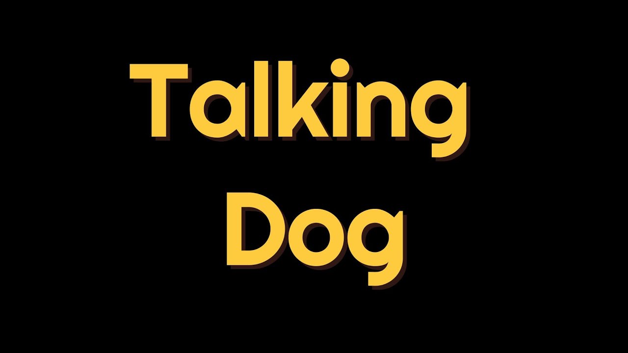 Talking Dog - Joke