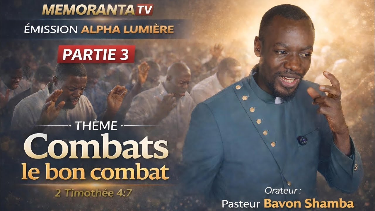 Combats le bon combat_Part. 3 | Pasteur Bavon Shamba