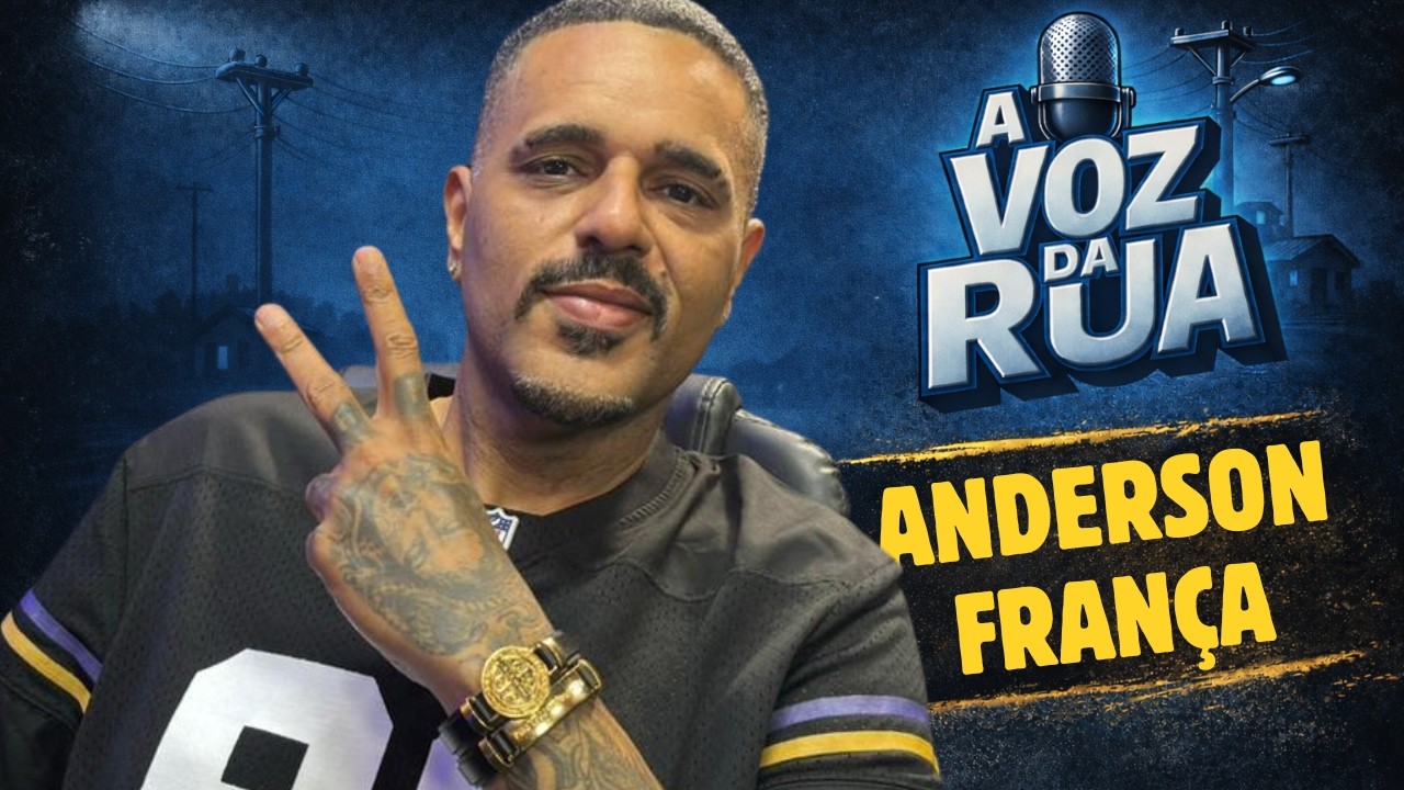 Anderson França - A voz da rua #045