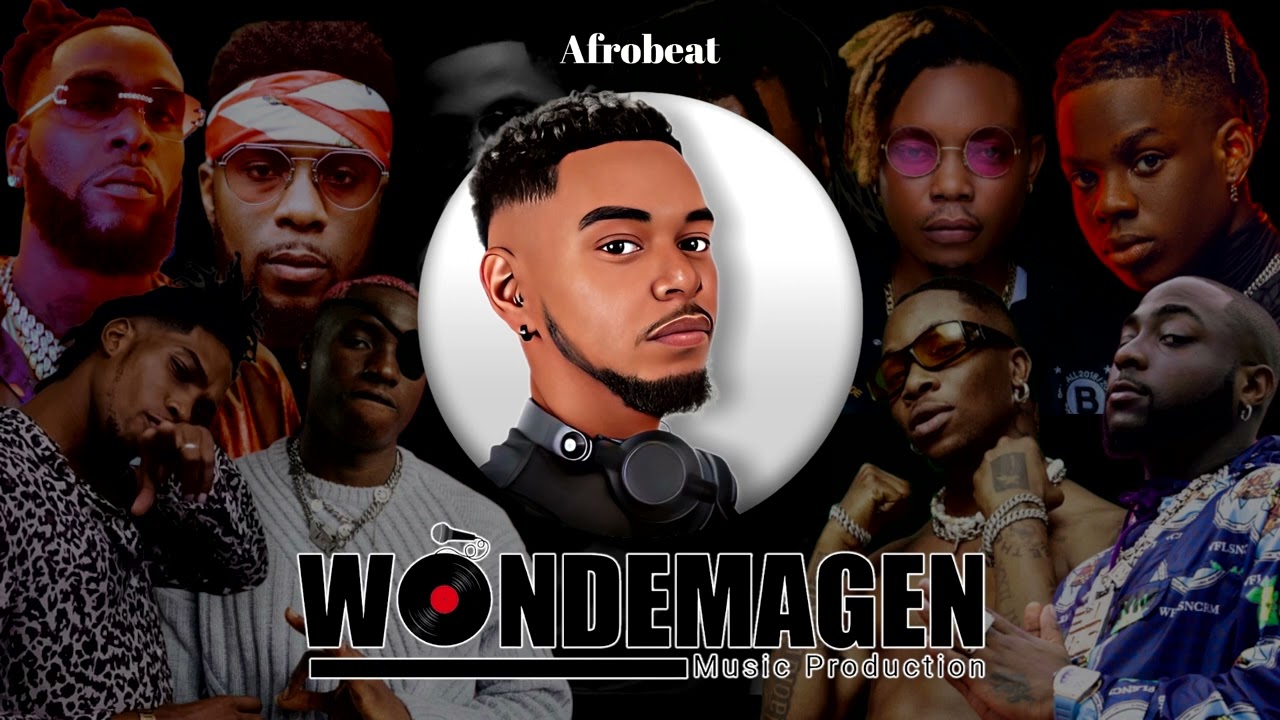 2022 Afrobeat Hits MixTape Vol 1 (Mixed By Dj Wondemagen)