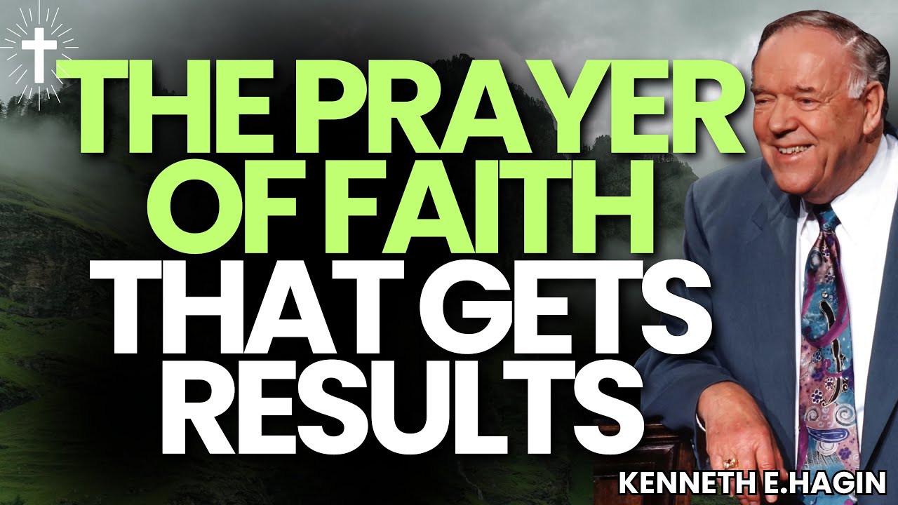 STOP BEGGING For Healing! The PRAYER OF FAITH That Gets RESULTS | Kenneth E.Hagin
