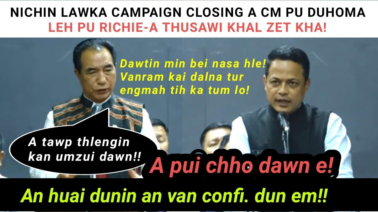 Nichin lawka Chief Minister Pu Lalduhoma leh Pu Richie-a thusawi khal zet mai kha! A pui chho dawn e