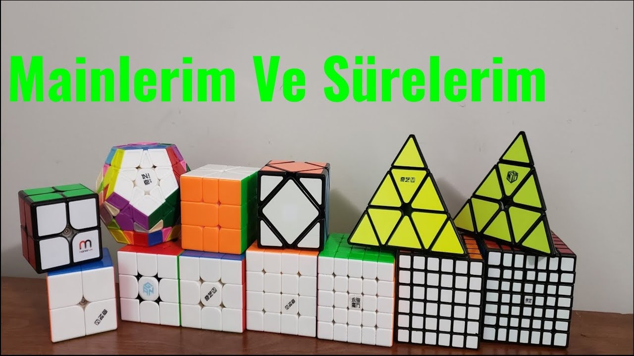 En Iyi Rubik Küplerim, Mainlerim Ve Sürelerim
