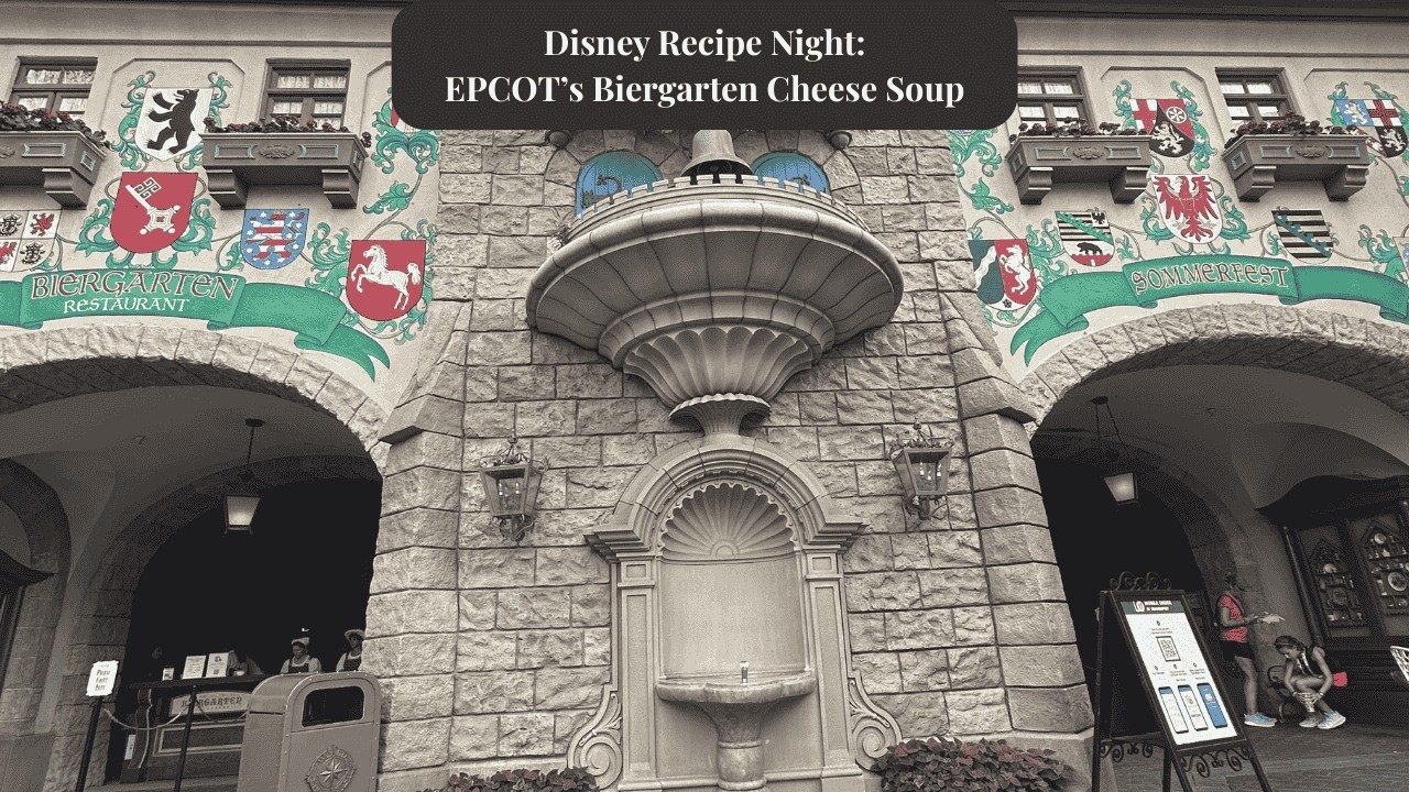 Disney Recipe Night: EPCOT's Biergarten Cheese Soup!