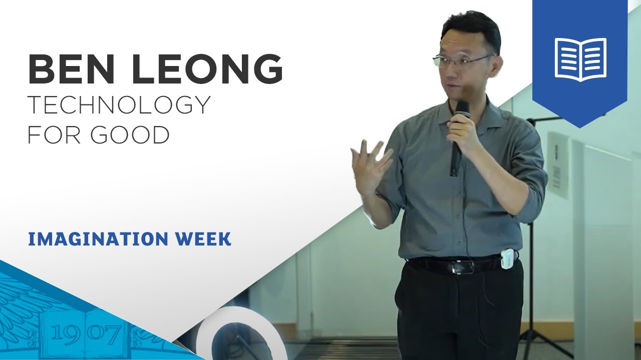 Prof. Ben Leong, Technology for Good: Lessons from the Trenches | ESSEC iMagination Week GE 2023