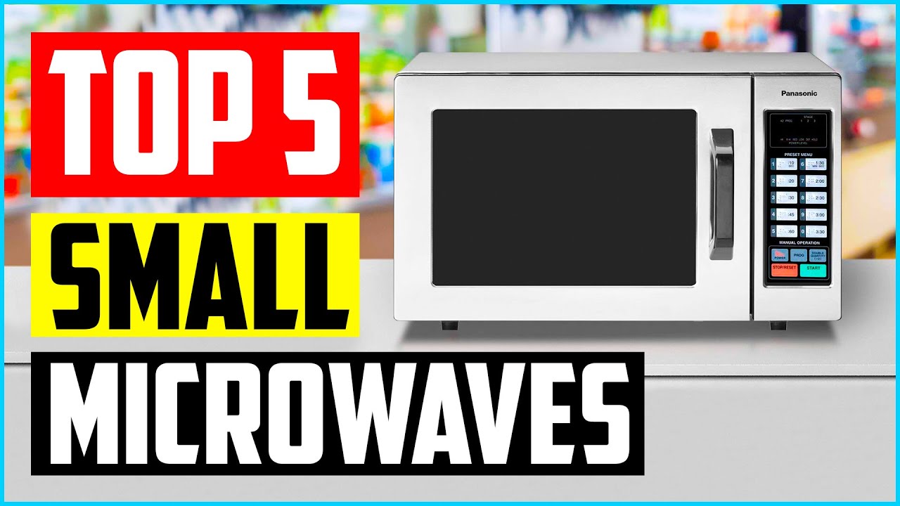 Top 5 Best Small Microwaves To Buy &mdash; Review For 2022