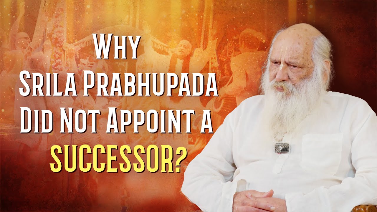 The Inside Story of Srila Prabhupada Not Appointing a Successor | Sri Mahamsa Dasa