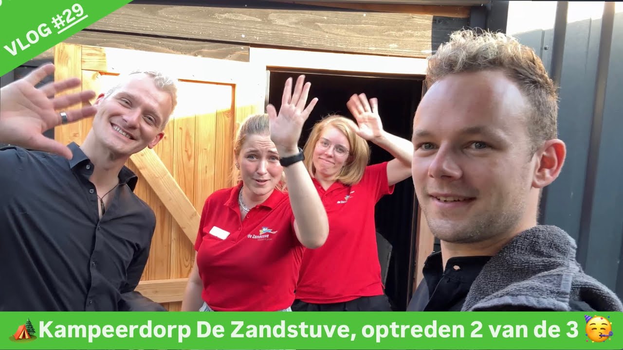 VLOG #29 - 🏕️Kampeerdorp De Zandstuve, optreden 2 van de 3 🥳