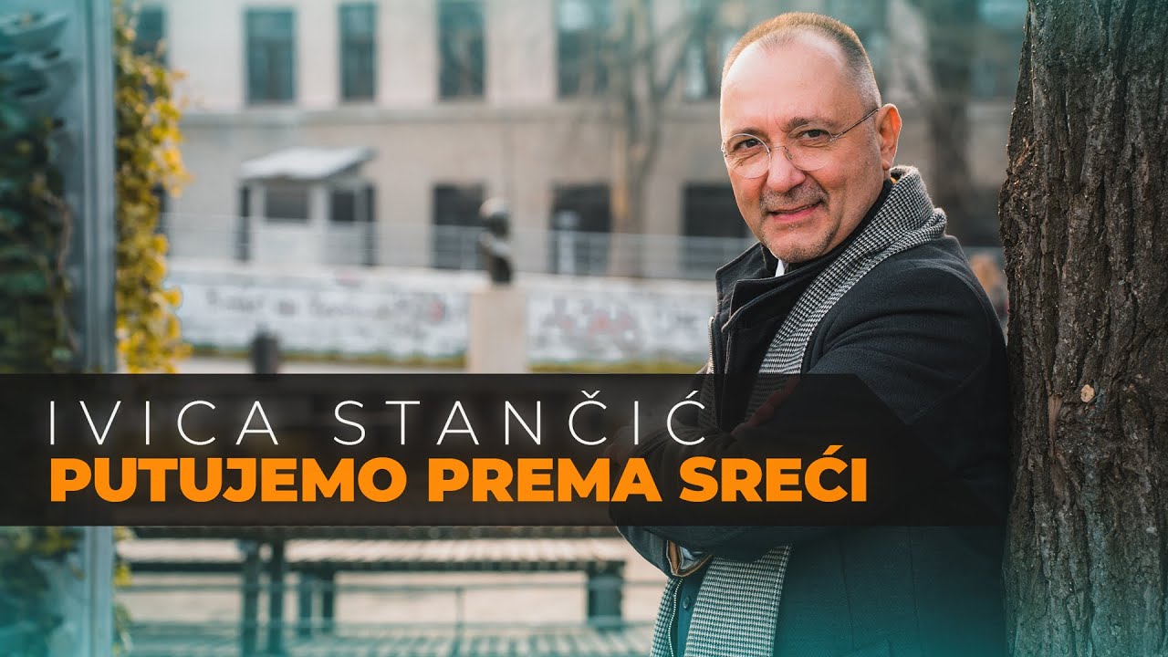 Ivica Stančić - Putujemo prema sreći | [Official Music Video]